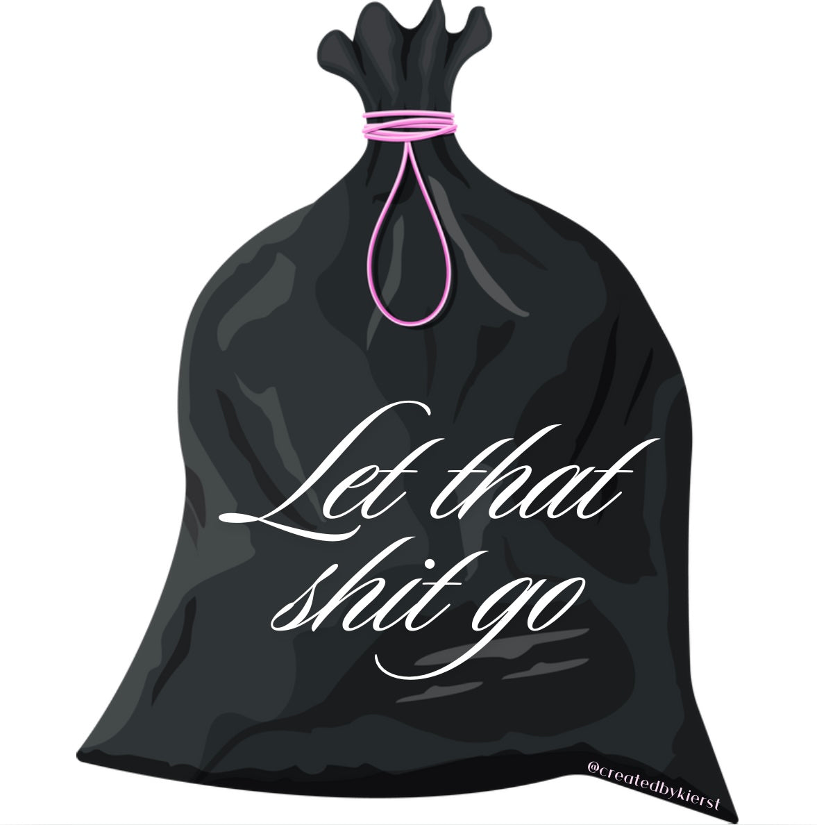 Let That Go Trash Bag Sticker
