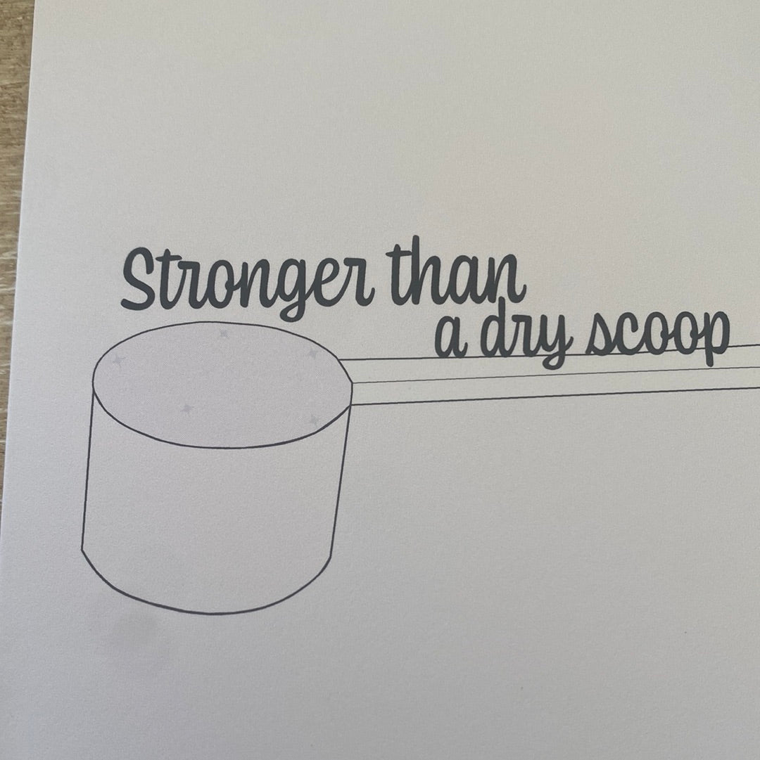 Dry Scoop Encouragement Card - createdbykierst