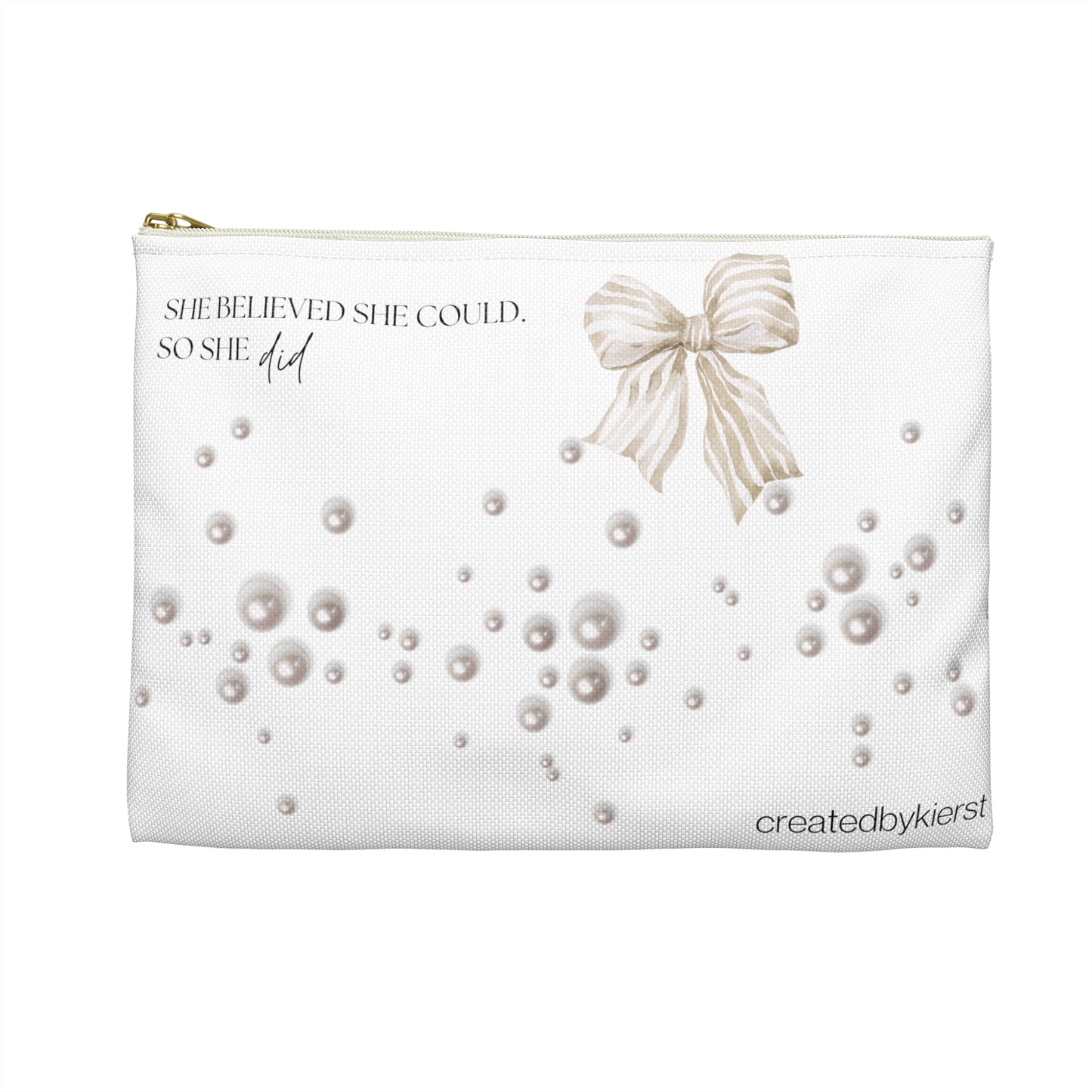 Tan and White Bow With Pearls She Believed She Could Accessory Pouch