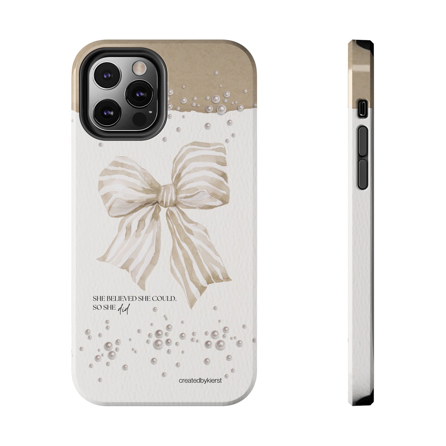 Tan and White Bow With Pearls She Believed She Could iPhone Case