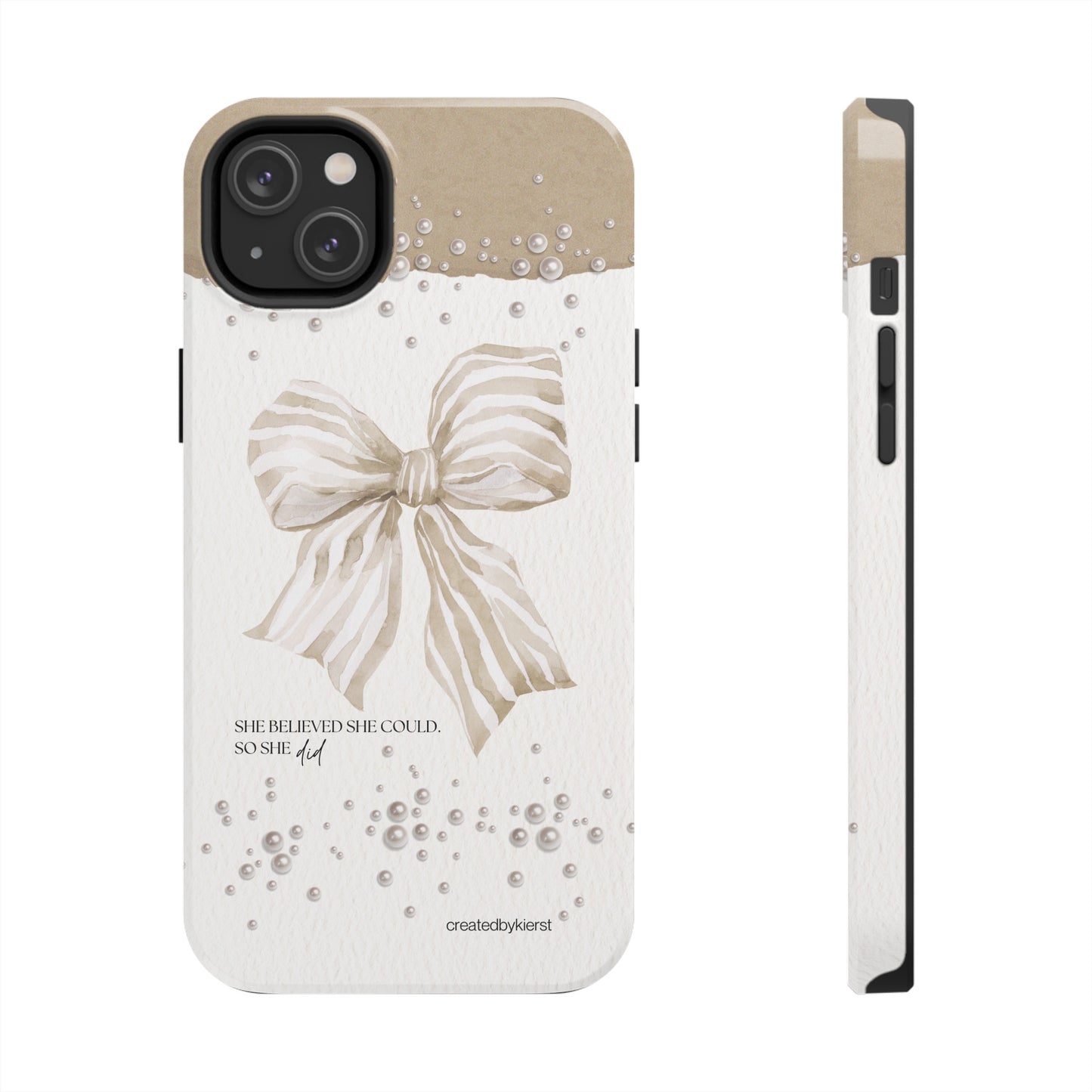 Tan and White Bow With Pearls She Believed She Could iPhone Case