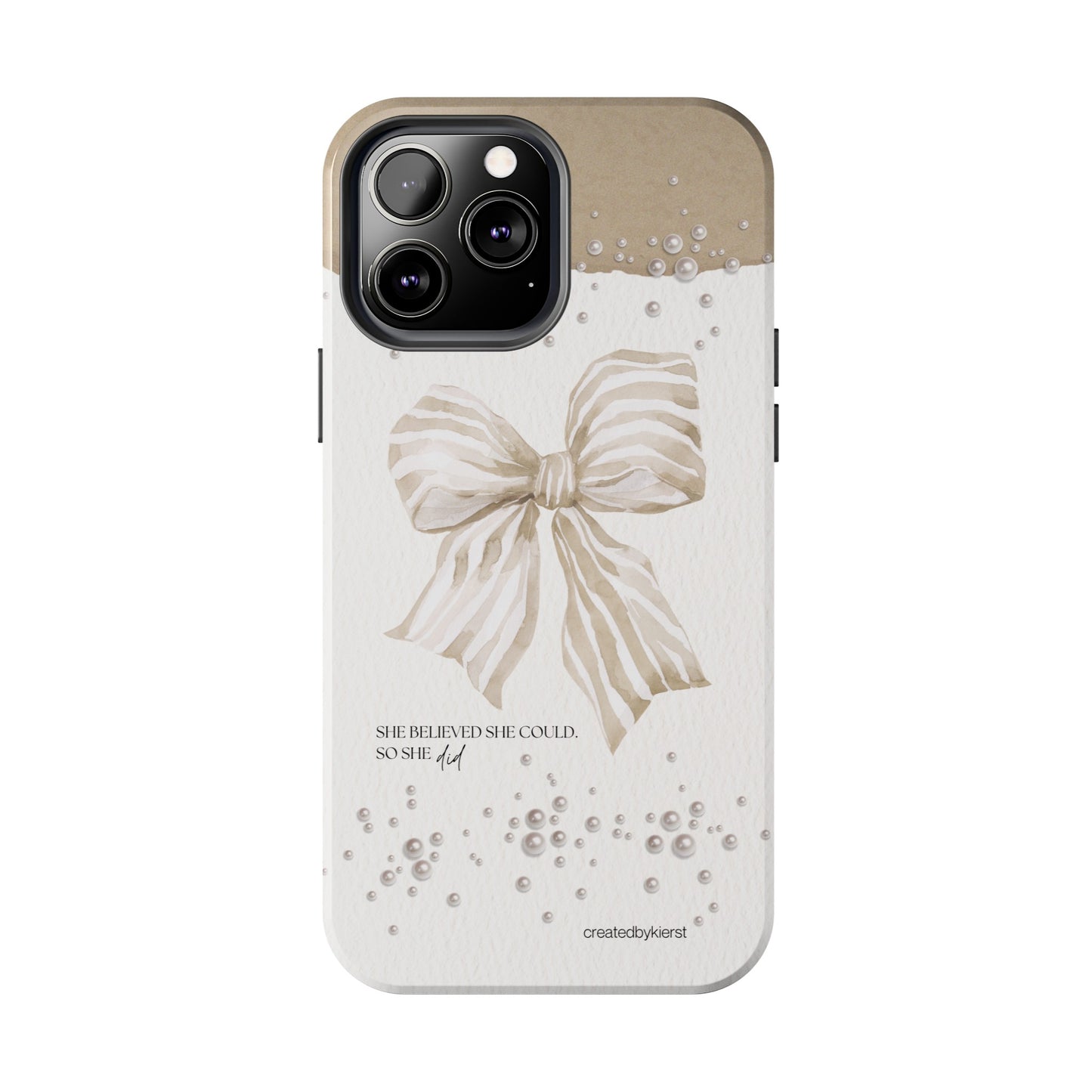 Tan and White Bow With Pearls She Believed She Could iPhone Case