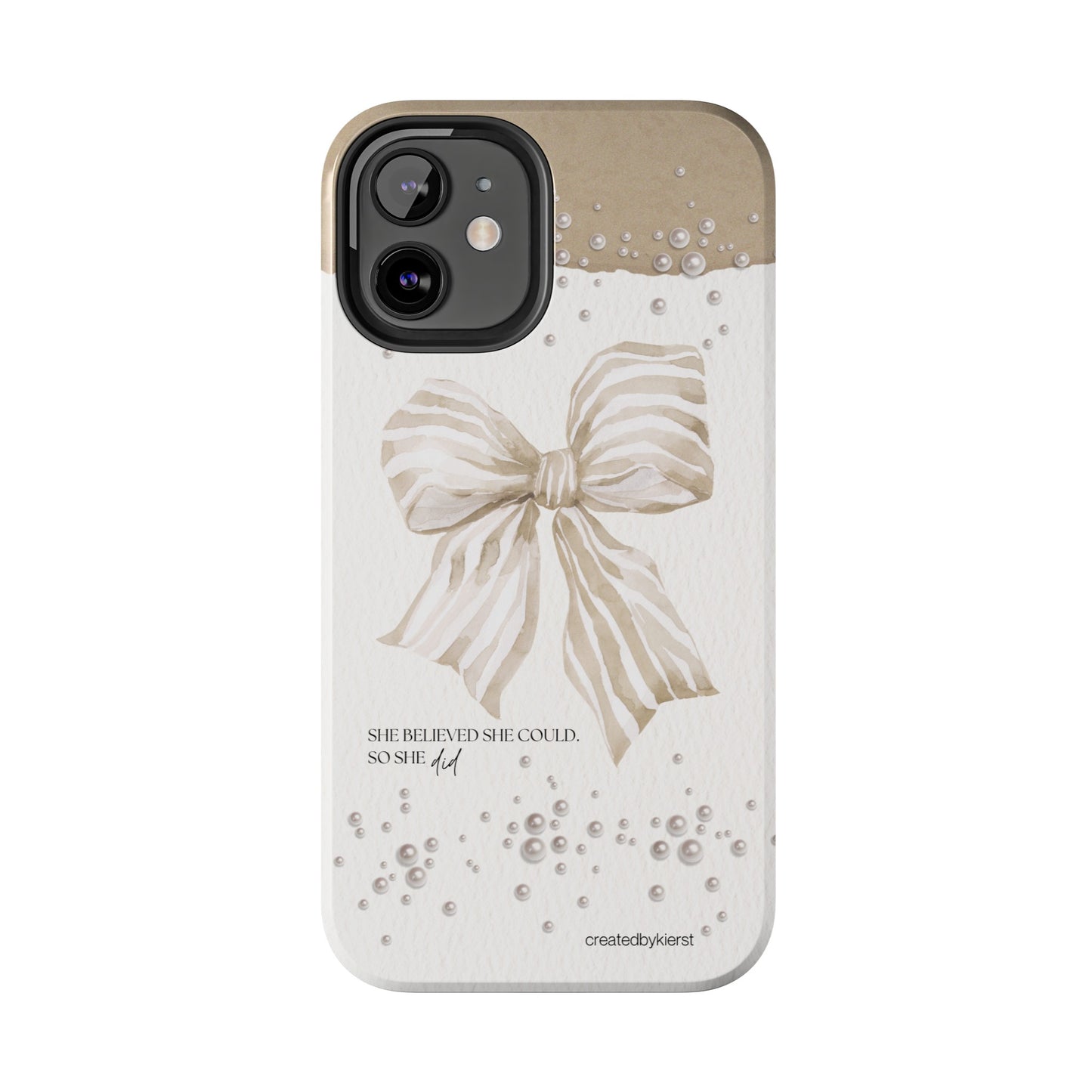 Tan and White Bow With Pearls She Believed She Could iPhone Case