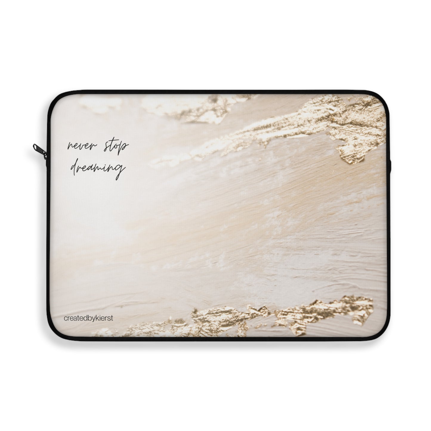 Never Stop Dreaming Laptop Sleeve