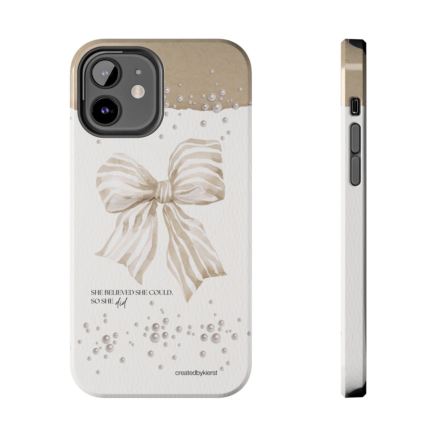 Tan and White Bow With Pearls She Believed She Could iPhone Case