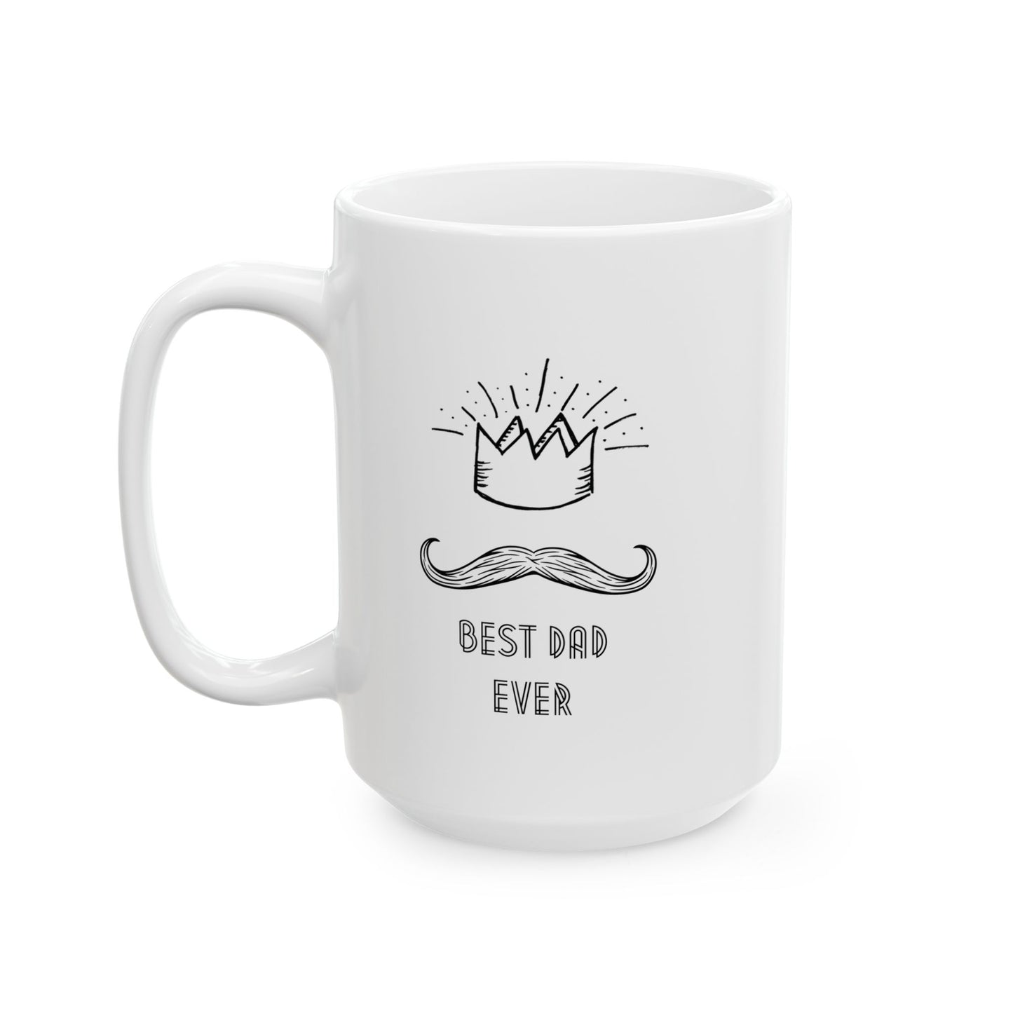 Best Dad Ever Mug – Crown + Mustache Design