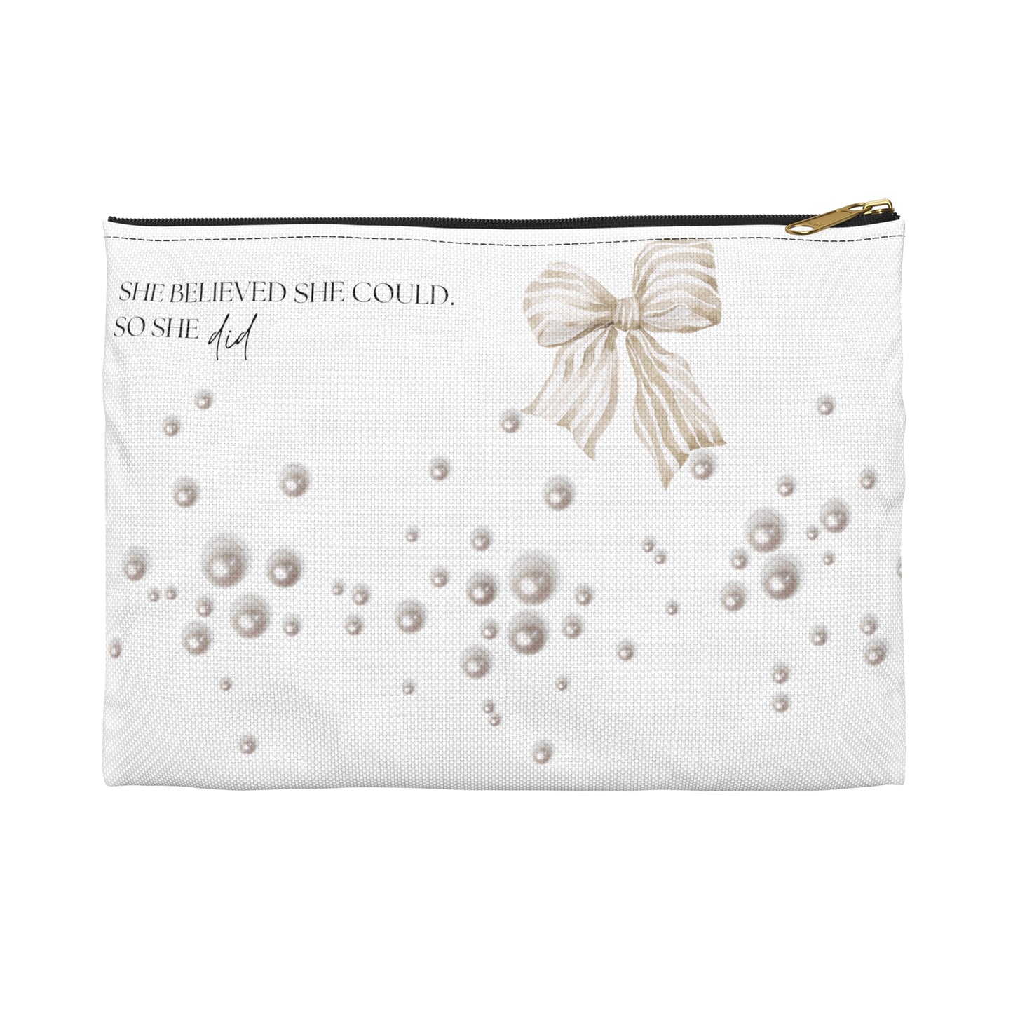 Tan and White Bow With Pearls She Believed She Could Accessory Pouch