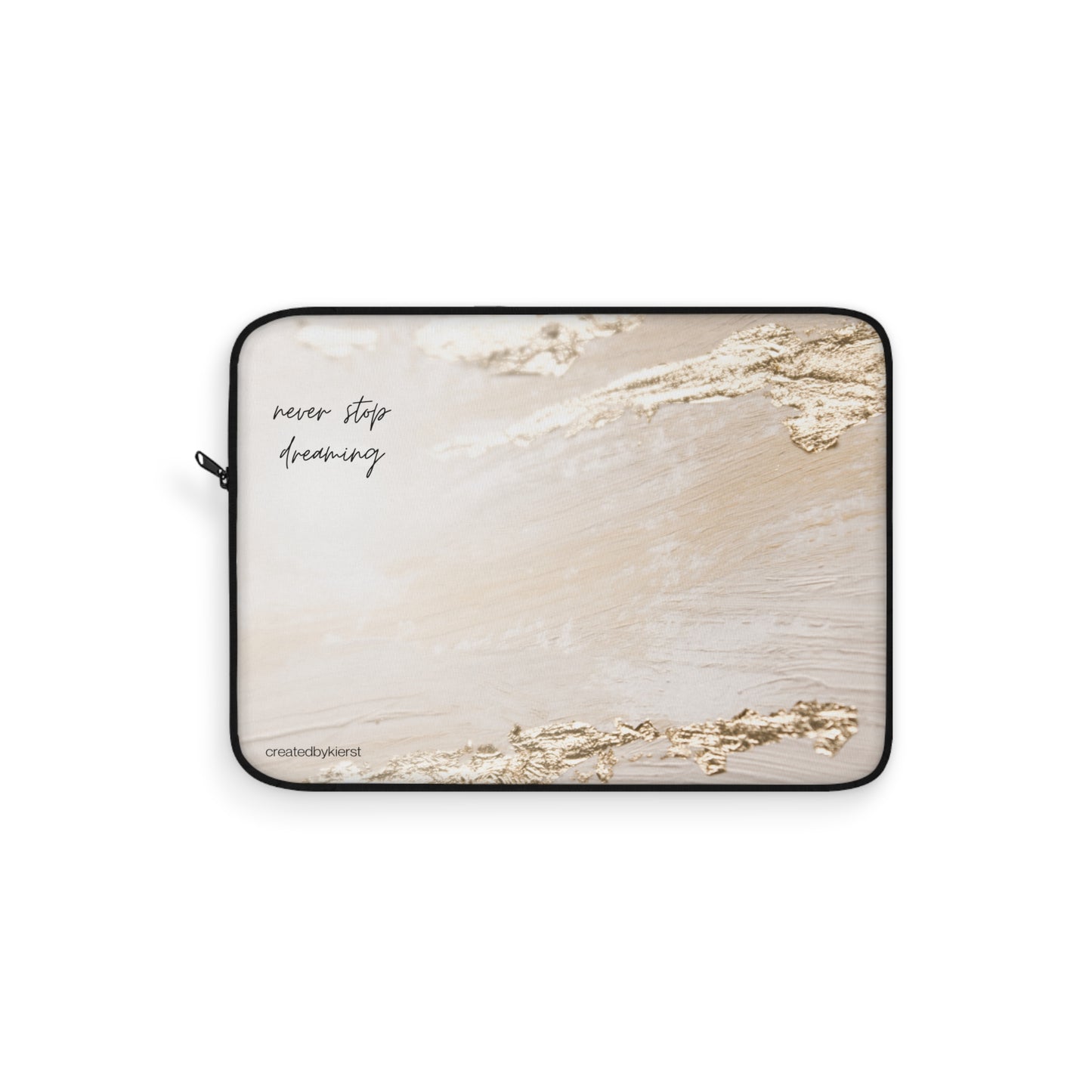 Never Stop Dreaming Laptop Sleeve