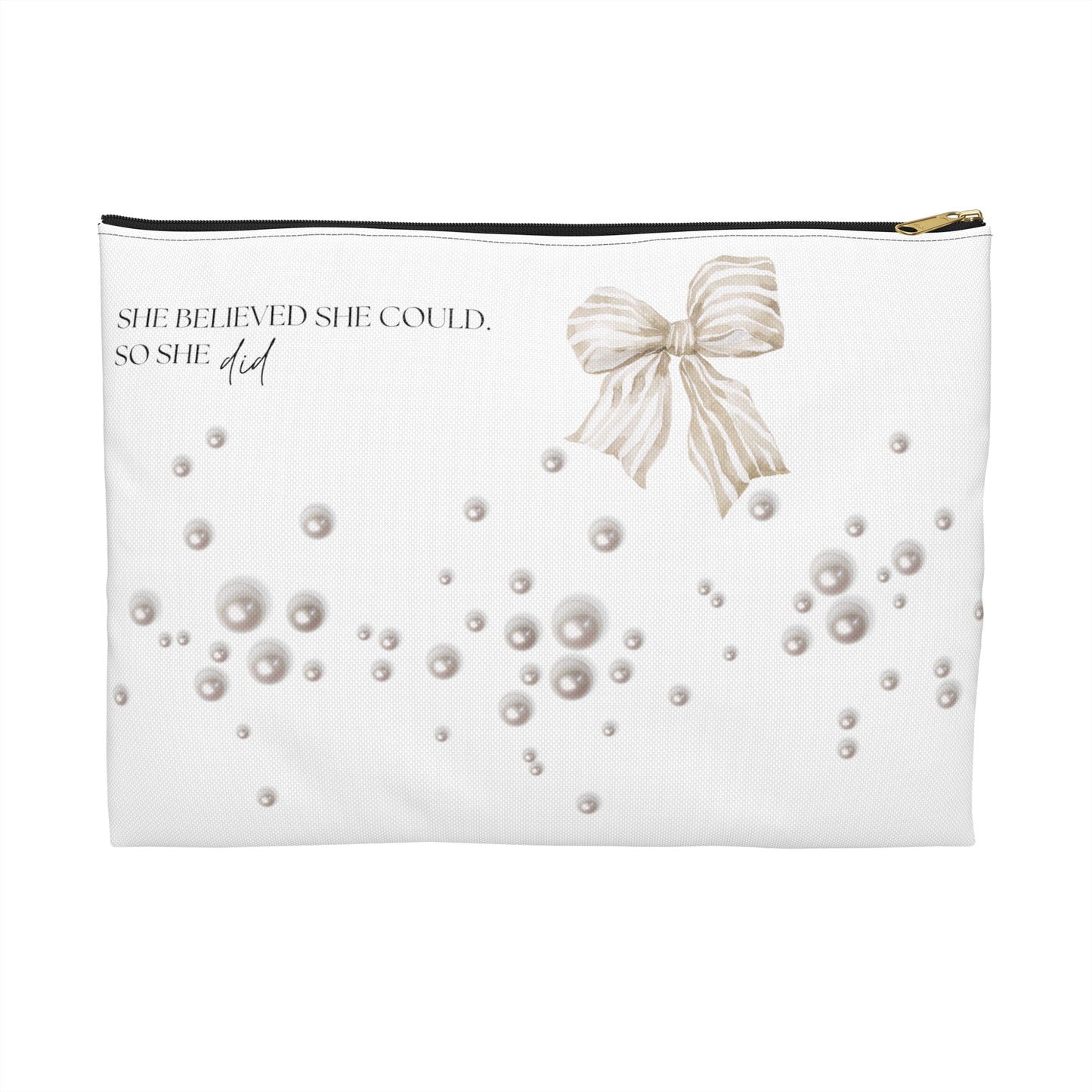 Tan and White Bow With Pearls She Believed She Could Accessory Pouch