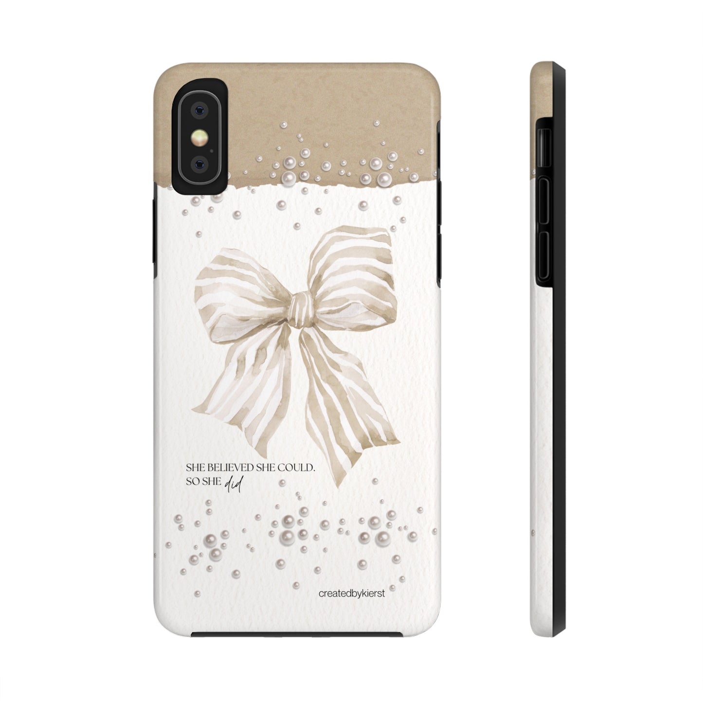 Tan and White Bow With Pearls She Believed She Could iPhone Case