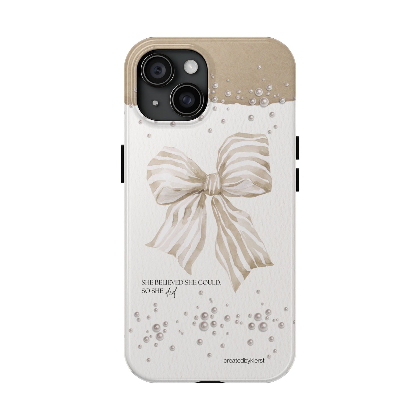 Tan and White Bow With Pearls She Believed She Could iPhone Case