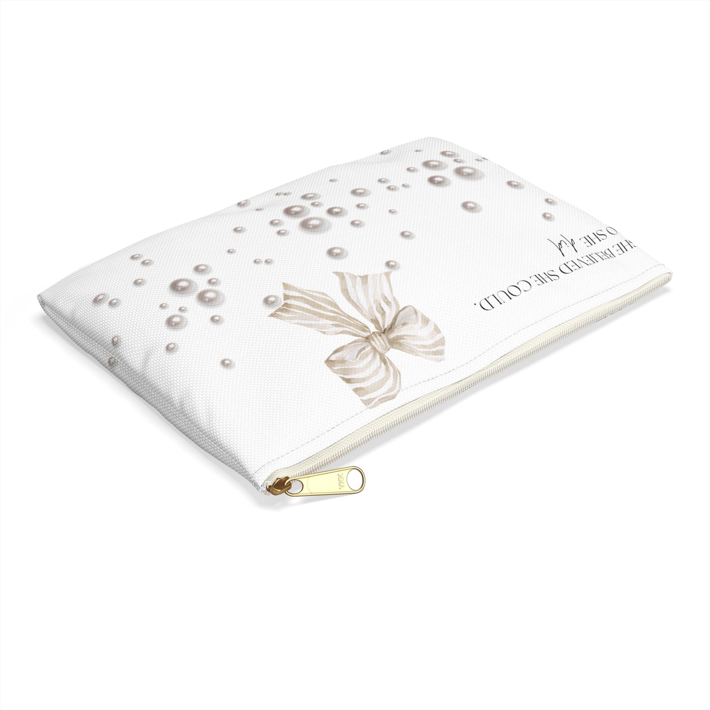 Tan and White Bow With Pearls She Believed She Could Accessory Pouch