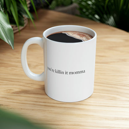 Killin It Momma Ceramic Mug 11oz